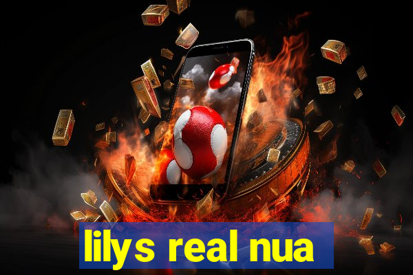 lilys real nua